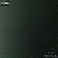 Dave Plugs - BACK AT IT EP