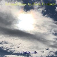 Fluffytails - A Good Time In Dark Feelings