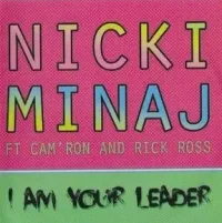 Nicki Minaj - I Am Your Leader