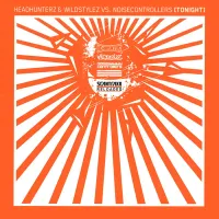 Headhunterz, Wildstylez & Noisecontrollers - Tonight / Famous