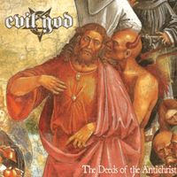 Evil God - The Deeds of the Antichrist