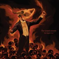 The Grand Astoria - The Mighty Few