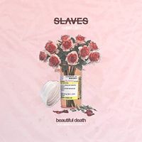 SLAVES - Beautiful Death