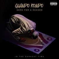 Quando Rondo - Here for a Reason: In The Darkest Time