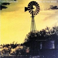 The Crusaders - Free as the Wind