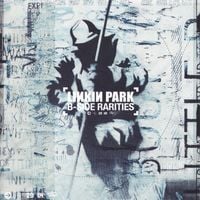 Linkin Park - B-Side Rarities