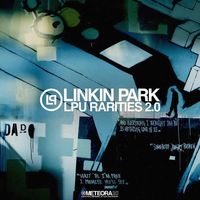 Linkin Park - LPU Rarities 2.0