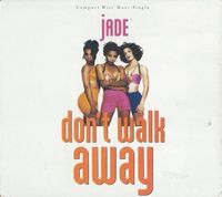 Jade - Don't Walk Away
