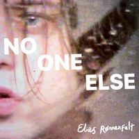 Elias R&oslash;nnenfelt - No One Else