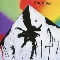Black Pus - Primordial Pus