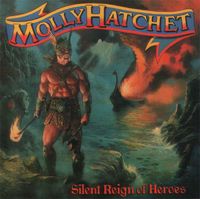 Molly Hatchet - Silent Reign of Heroes