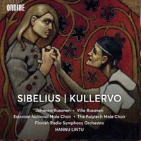 Finnish Radio Symphony Orchestra / Hannu Lintu - Sibelius: Kullervo, Op. 7
