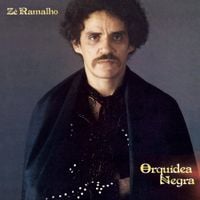 Z&eacute; Ramalho - Orqu&iacute;dea Negra