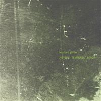 Bernhard G&uuml;nter - Univers temporel espoir