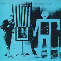 Bauhaus - Telegram Sam