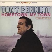 Tony Bennett - Hometown, My Town