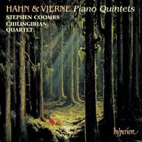 Chilingirian Quartet - Hahn & Vierne: Piano Quintets