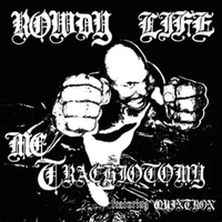MC Trachiotomy - Rowdy Life