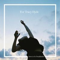 For Tracy Hyde - Born to Be Breathtaken