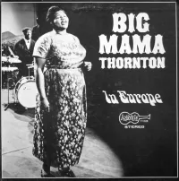 Big Mama Thornton - In Europe
