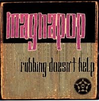 Magnapop - Rubbing Doesn't Help