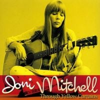 Joni Mitchell - Through Yellow Curtains
