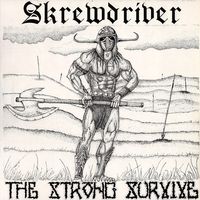 Skrewdriver - The Strong Survive