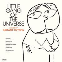 Instant Cytron - A Little Gang of the Universe