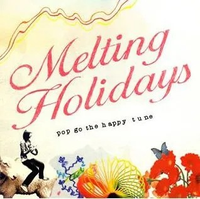Melting Holidays - Pop Go the Happy Tunes