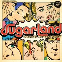Sugarland - There Goes The Neighborhood