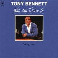 Tony Bennett - Who Can I Turn To