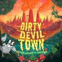 Mother Mother - Dirty Devil Town