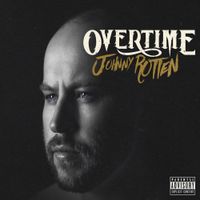 Overtime - Johnny Rotten