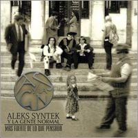 Aleks Syntek Y La Gente Normal - M&aacute;s Fuerte de Lo que Pensaba