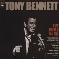 Tony Bennett - I've Gotta Be Me