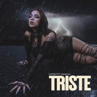 Loyaltty - Triste y Linda: Triste