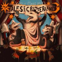 Willi Carlisle - Tales From Critterland