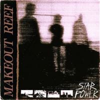 Makeout Reef - Star Power