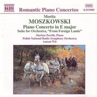Polish National Radio Symphony Orchestra - Moritz Moszkowski: Piano Concerto In E major; Suite for Orchestra, "From Foreign Lands"