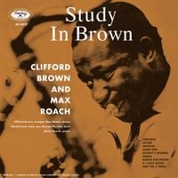 Clifford Brown & Max Roach - Study in Brown