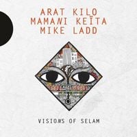 Arat Kilo, Mamani Keita & Mike Ladd - Visions of Selam