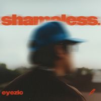 Eyezic - Shameless