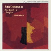 The Danish Quartet - String Quartets 1-3; String Trio