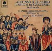 Hesp&egrave;rion XXI, La Capella Reial De Catalunya & Jordi Savall - Alfonso X El Sabio - Cantigas de Santa Maria: Strela do dia