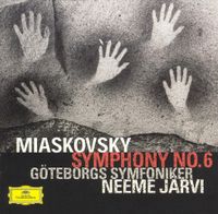 Göteborgs Symfoniker & Neeme Järvi - Miaskovsky: Symphony No. 6