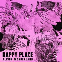 Alison Wonderland - Happy Place