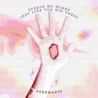 Acromanic - SPREAD MY WINGS