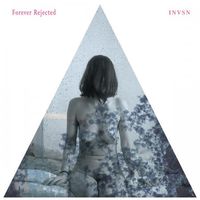 INVSN - Forever Rejected