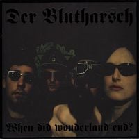 Der Blutharsch - When Did Wonderland End?