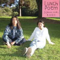 Schoolgirl Byebye - Lunch poem